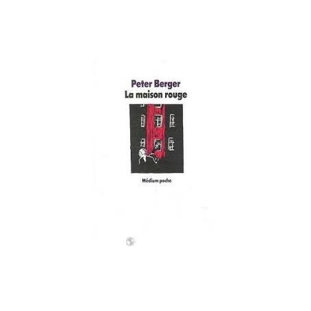 La Maison Rouge - Peter Berger