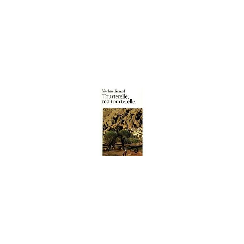 Tourterelle, ma tourterelle- Yachar Kemal