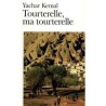 Tourterelle, ma tourterelle- Yachar Kemal