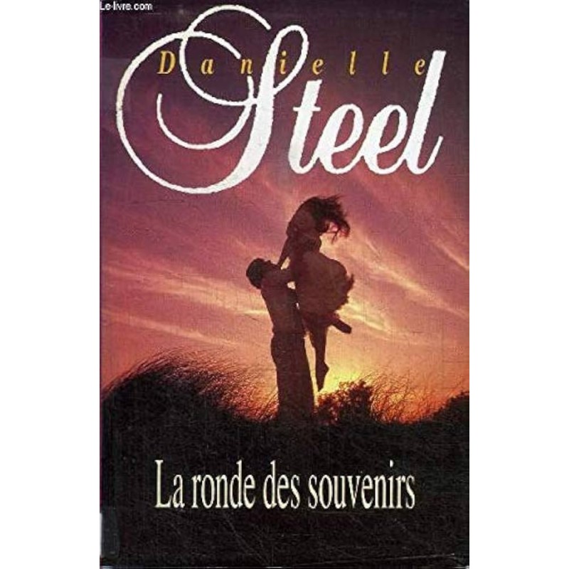 LA RONDE DES SOUVENIRS - Danielle Steel