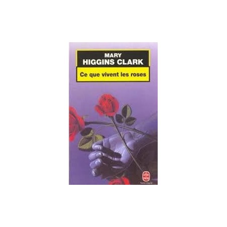 Ce que vivent les roses-Mary Higgins Clark