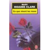 Ce que vivent les roses-Mary Higgins Clark